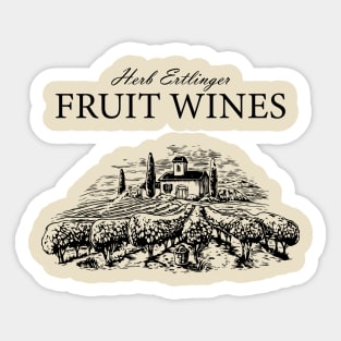 Herb Ertlinger Fruit Wines Shirt - Schitts Creek Official Merch Sticker